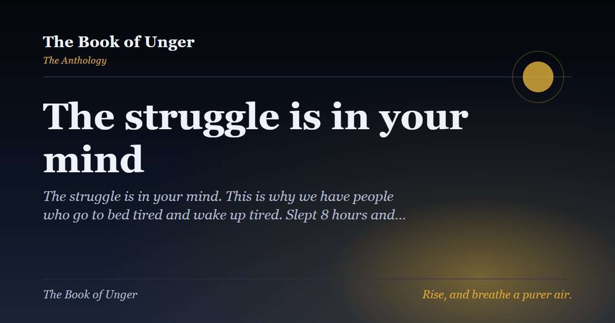 The struggle is in your mind
