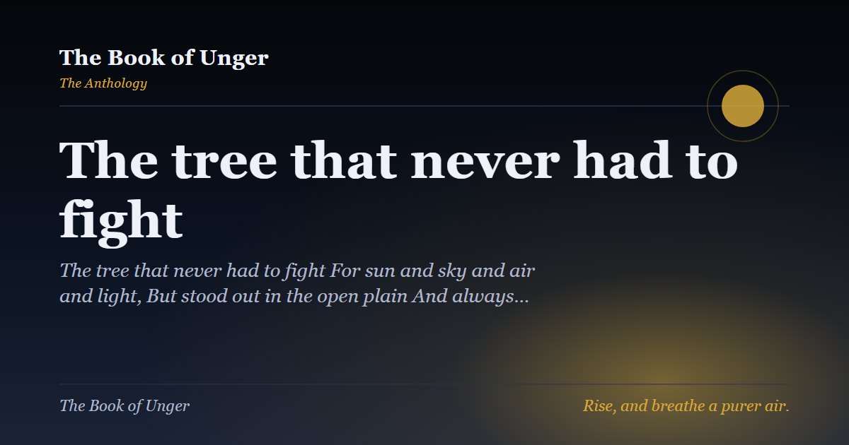 The tree that never had to fight