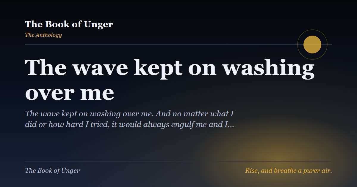 The wave kept on washing over me