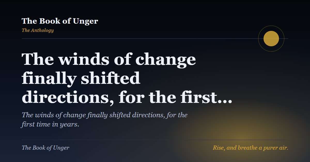 The winds of change finally shifted directions, for the first…