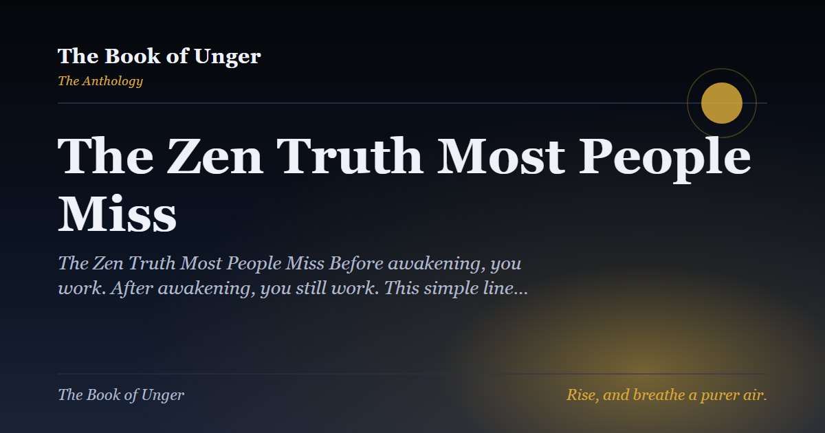 The Zen Truth Most People Miss