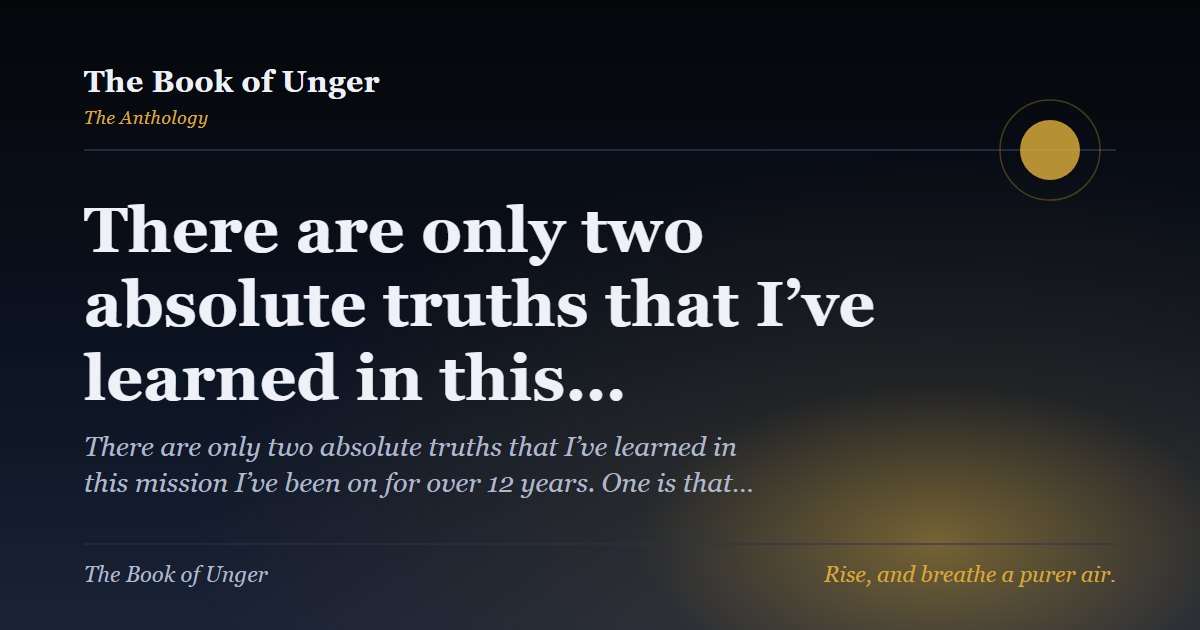 There are only two absolute truths that I’ve learned in this…