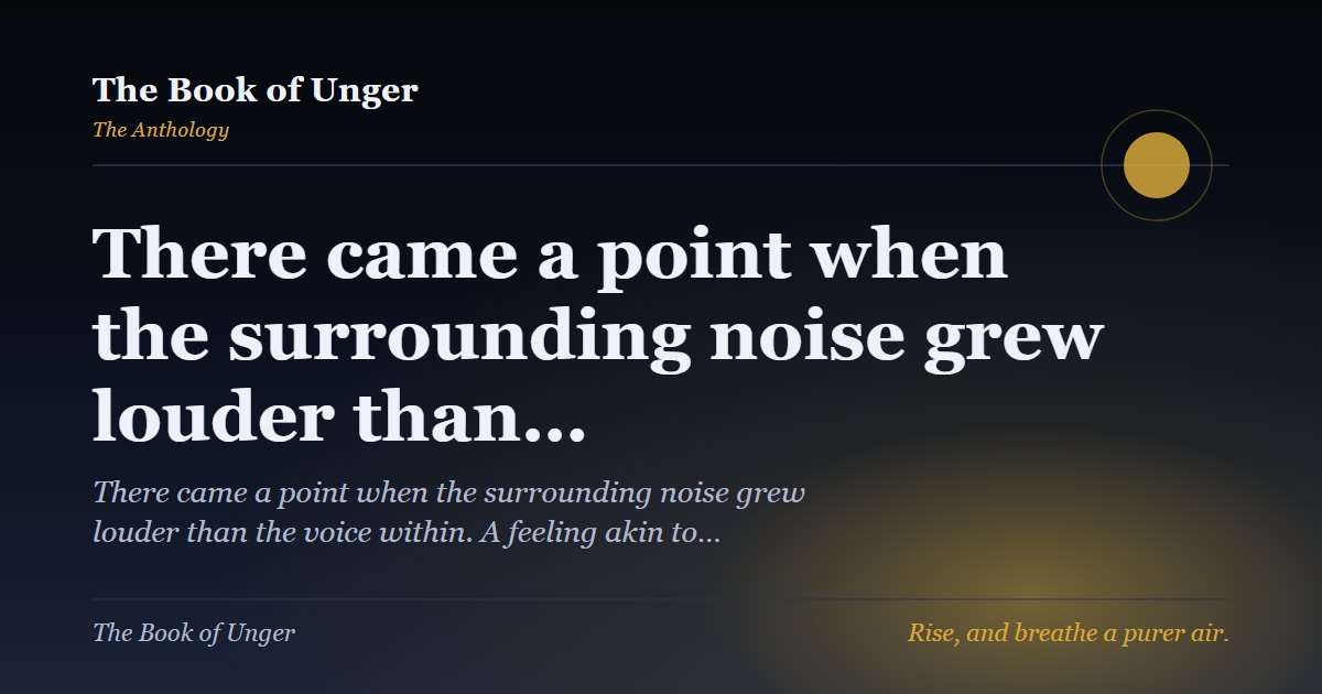 There came a point when the surrounding noise grew louder than…
