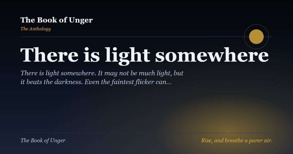 There is light somewhere