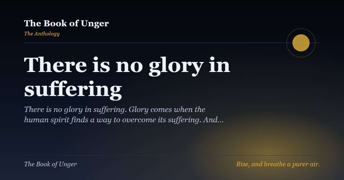 There is no glory in suffering