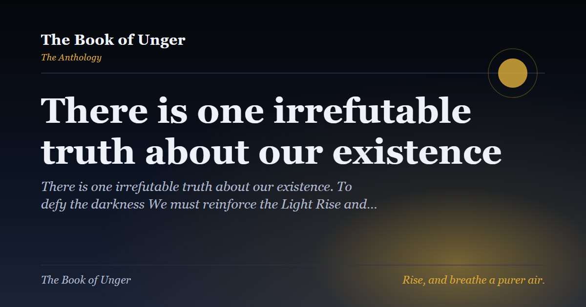 There is one irrefutable truth about our existence