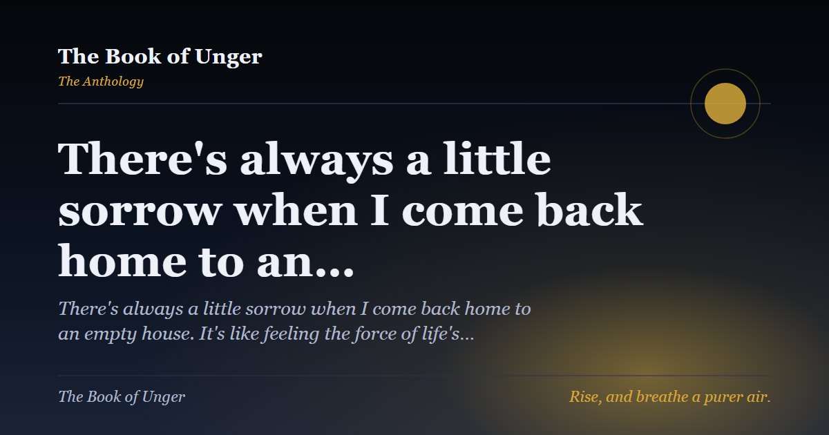 There's always a little sorrow when I come back home to an…
