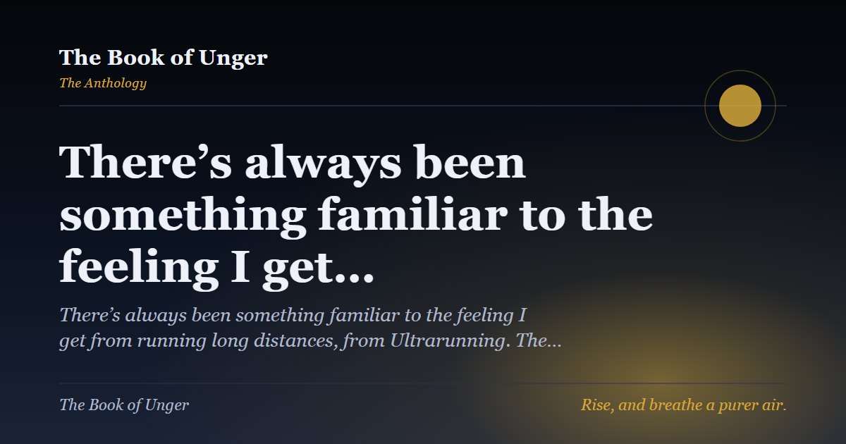 There’s always been something familiar to the feeling I get…