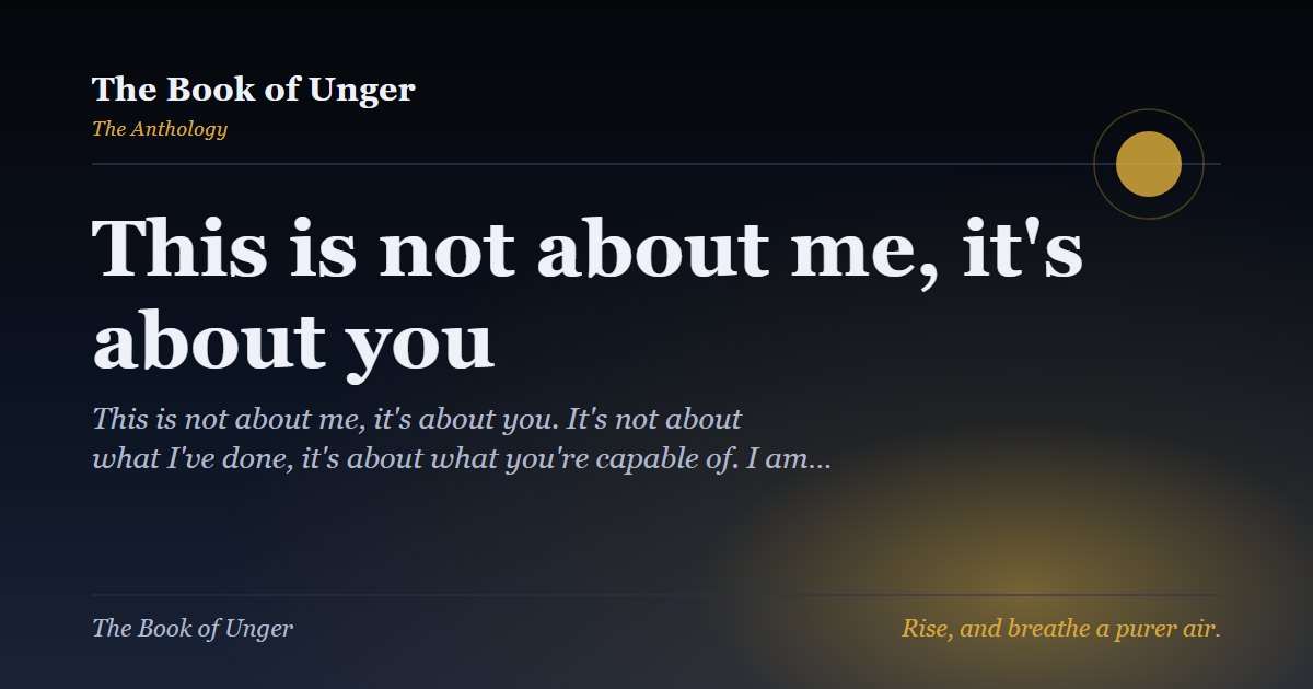 This is not about me, it's about you