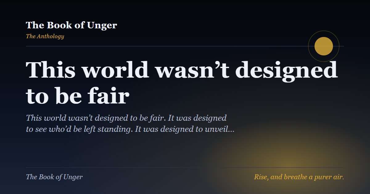 This world wasn’t designed to be fair