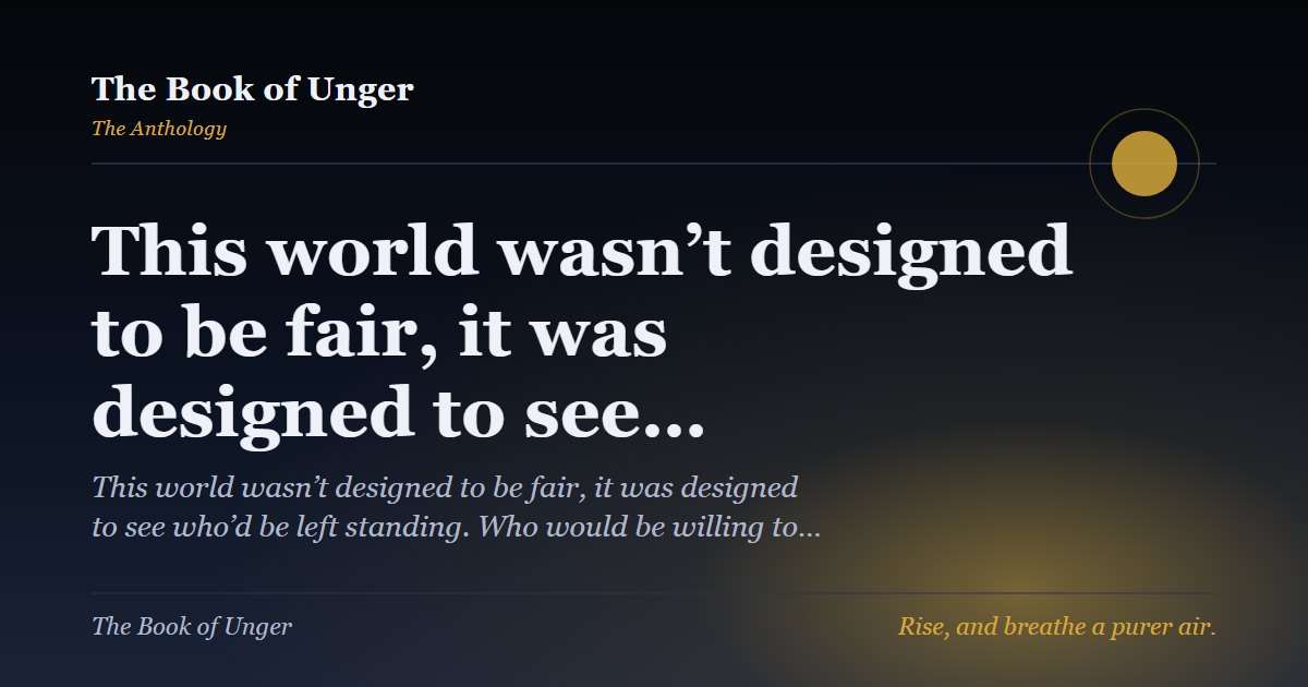 This world wasn’t designed to be fair, it was designed to see…
