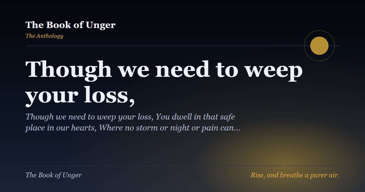 Though we need to weep your loss,
