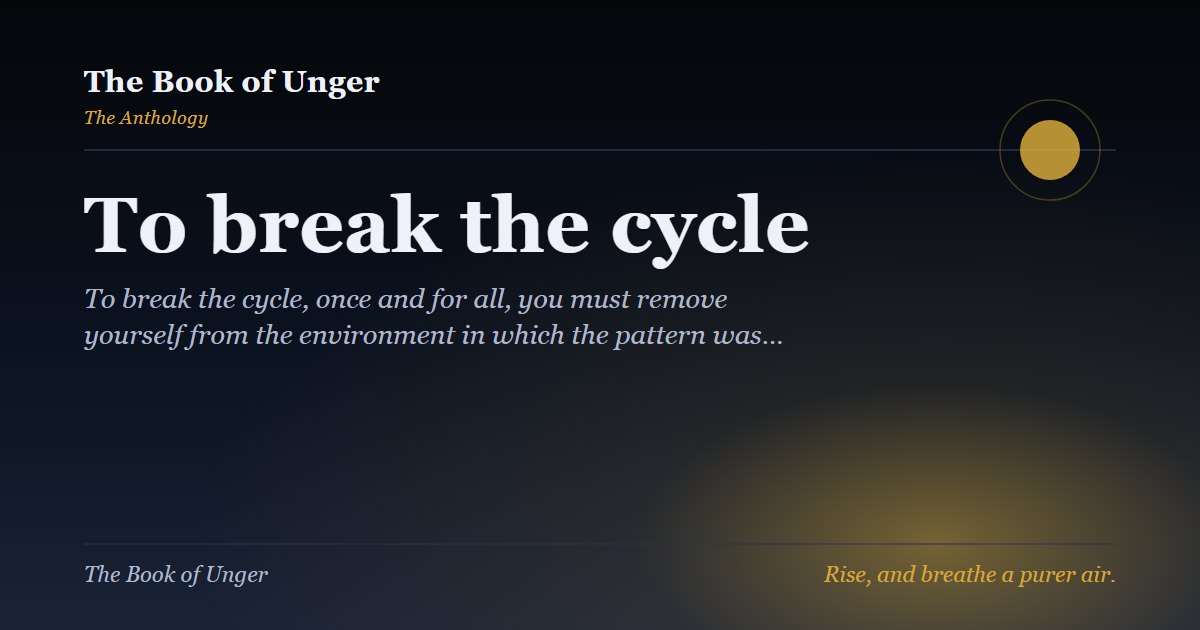 To break the cycle