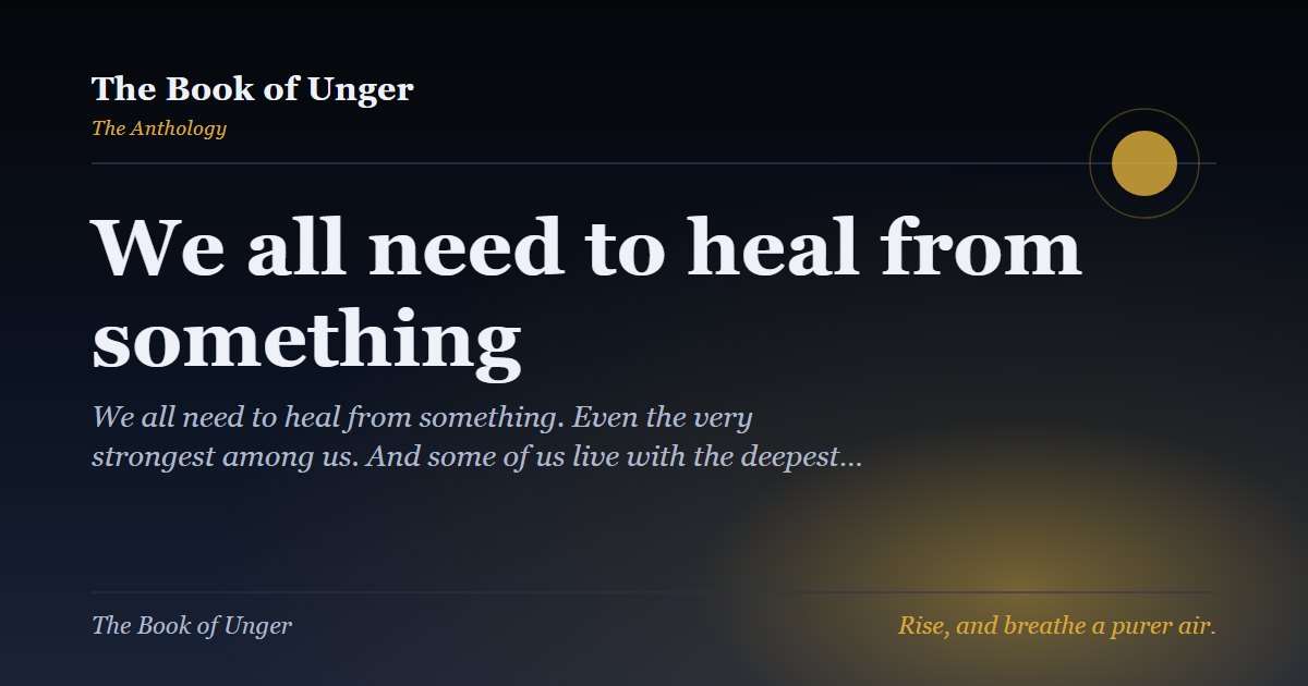 We all need to heal from something