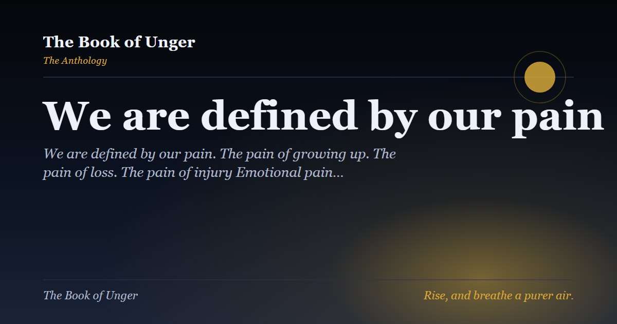 We are defined by our pain