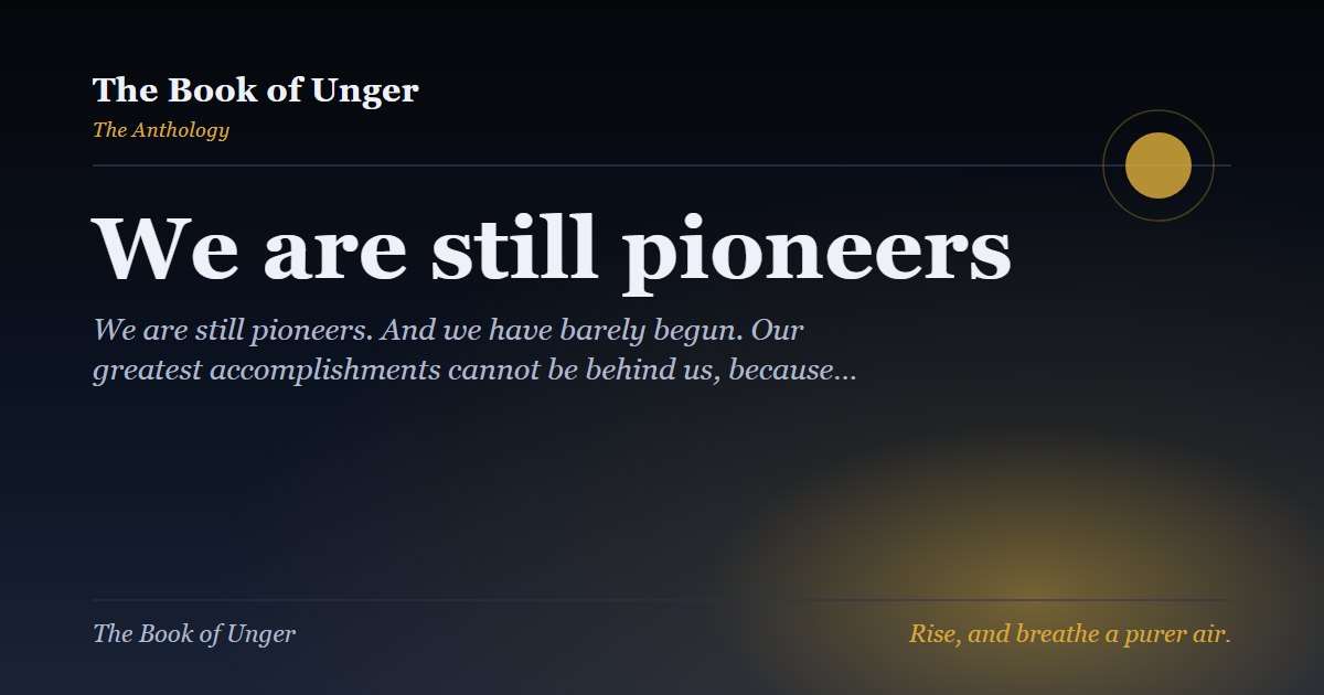 We are still pioneers