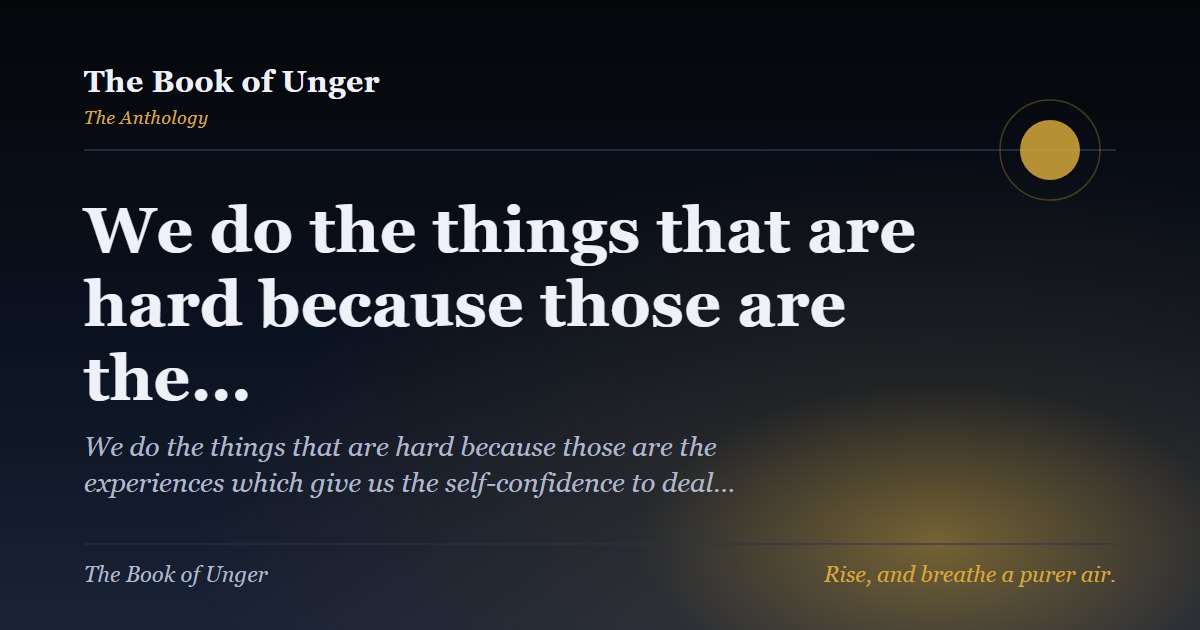 We do the things that are hard because those are the…