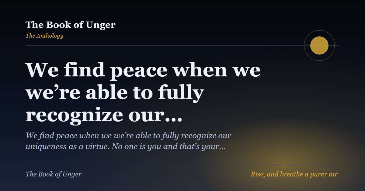 We find peace when we we’re able to fully recognize our…