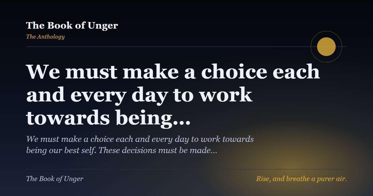 We must make a choice each and every day to work towards being…