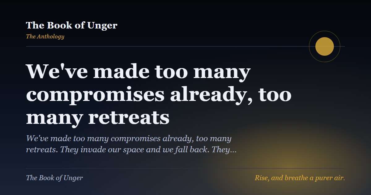 We've made too many compromises already, too many retreats