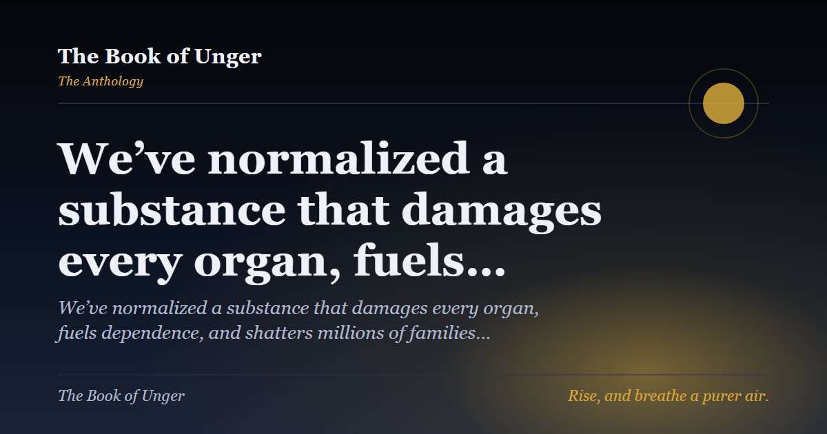 We’ve normalized a substance that damages every organ, fuels…