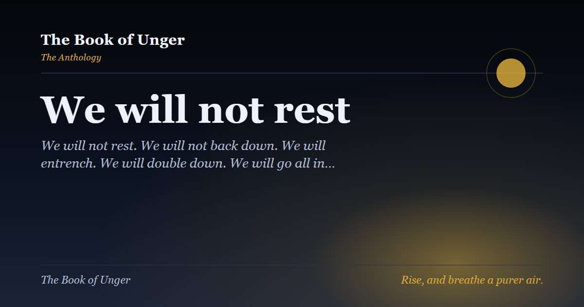 We will not rest