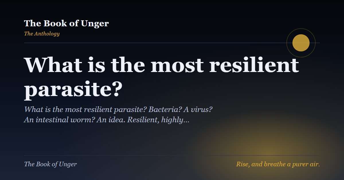 What is the most resilient parasite?