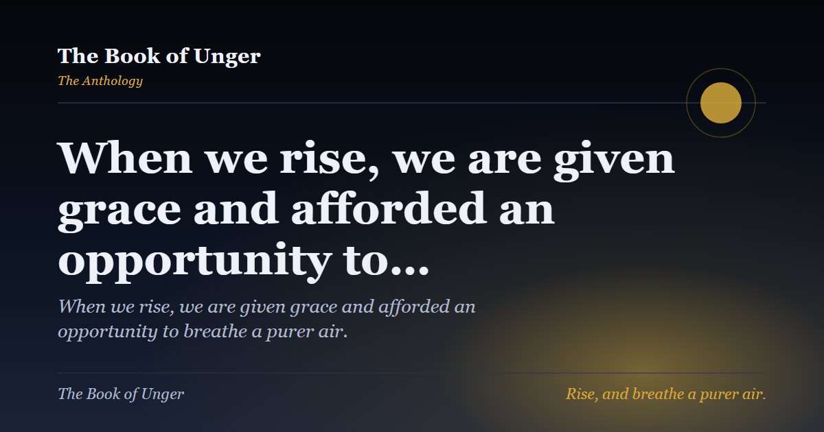 When we rise, we are given grace and afforded an opportunity to…