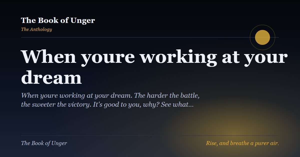 When youre working at your dream