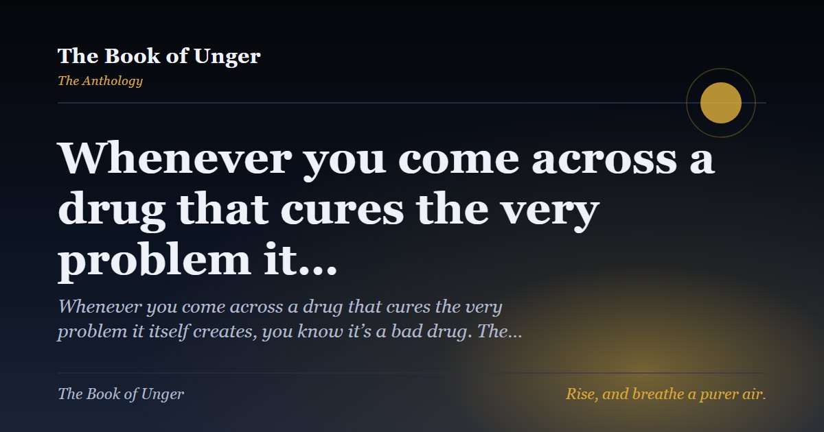 Whenever you come across a drug that cures the very problem it…