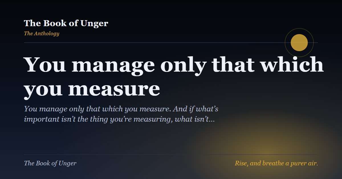 You manage only that which you measure
