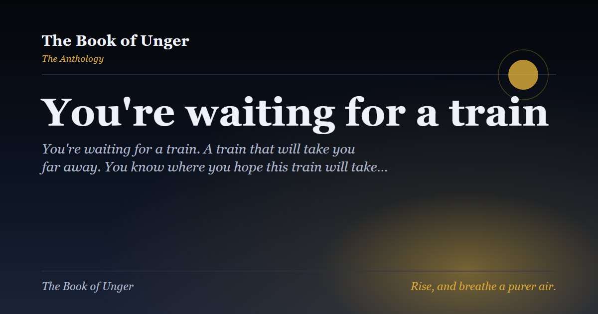 You're waiting for a train