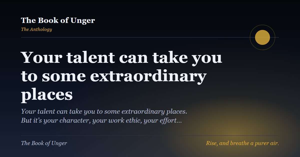 Your talent can take you to some extraordinary places
