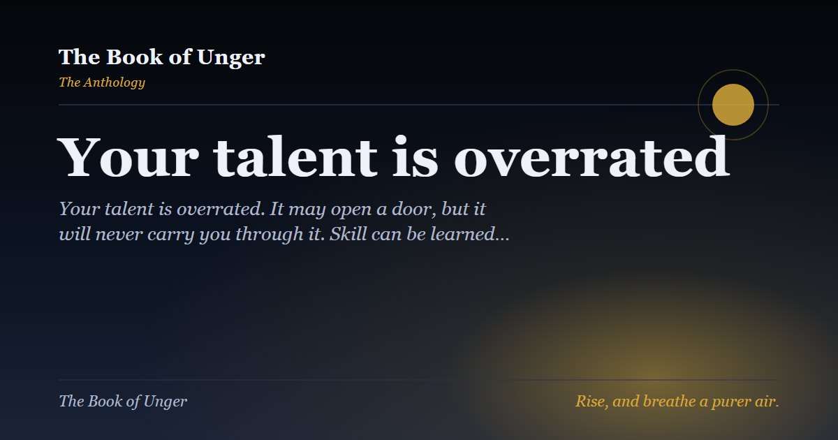 Your talent is overrated