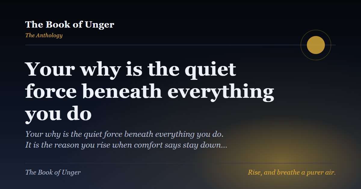 Your why is the quiet force beneath everything you do